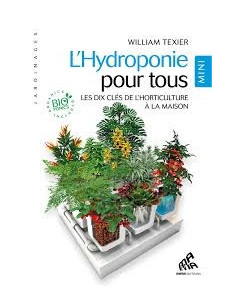 L'Hydroponie pour Tous (216 pages) Mini édition