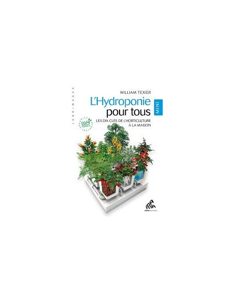 L'Hydroponie pour Tous (216 pages) Mini édition